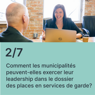 Comment les municipalités peuvent-elles exercer leur leadership dans le dossier des places en services de garde? (rediffusion)